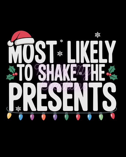 Most Likely to Shake the Presents