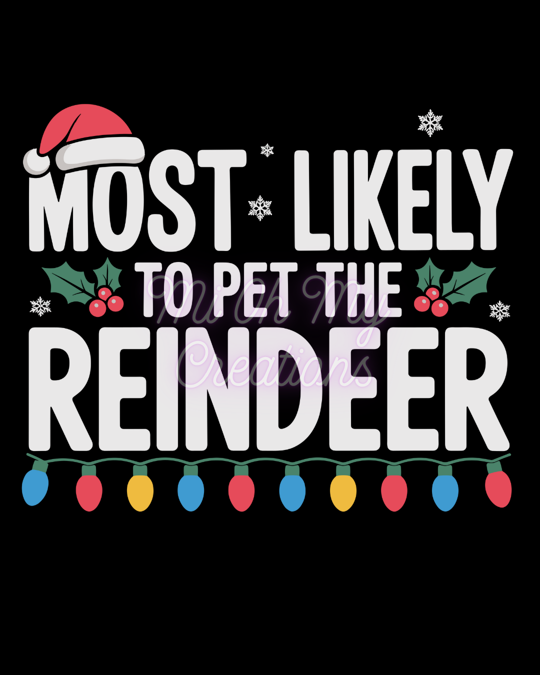 Most Likely to Pet the Reindeer